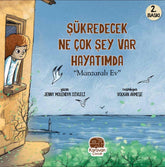 Şükredecek Ne Çok Şey Var Hayatımda "Manzaralı Ev"      Islamisches Kinderbuch